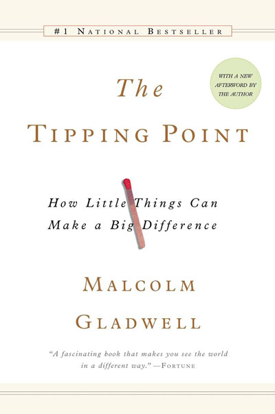 Tipping Point: How Little Things Make a Great Difference