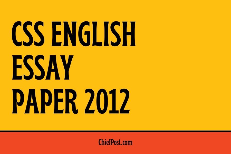 CSS English Essay Paper 2012