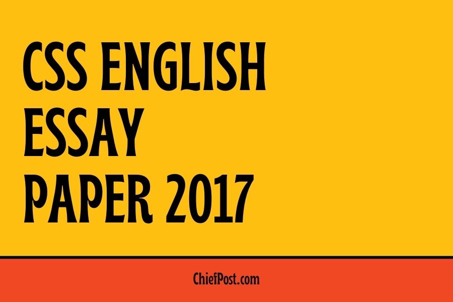 CSS English Essay Paper 2017