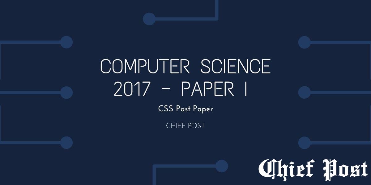 Computer Science 2017 — Paper I
