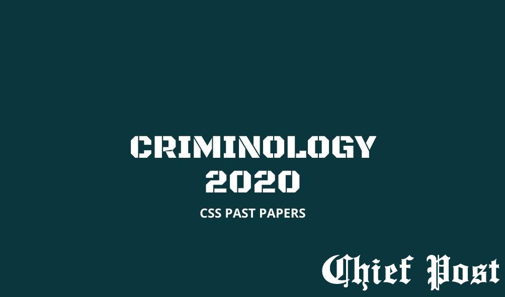 Criminology 2020 — CSS Past Paper