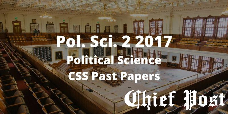 Political Science 2017 - Paper 2 - CSS Past Paper