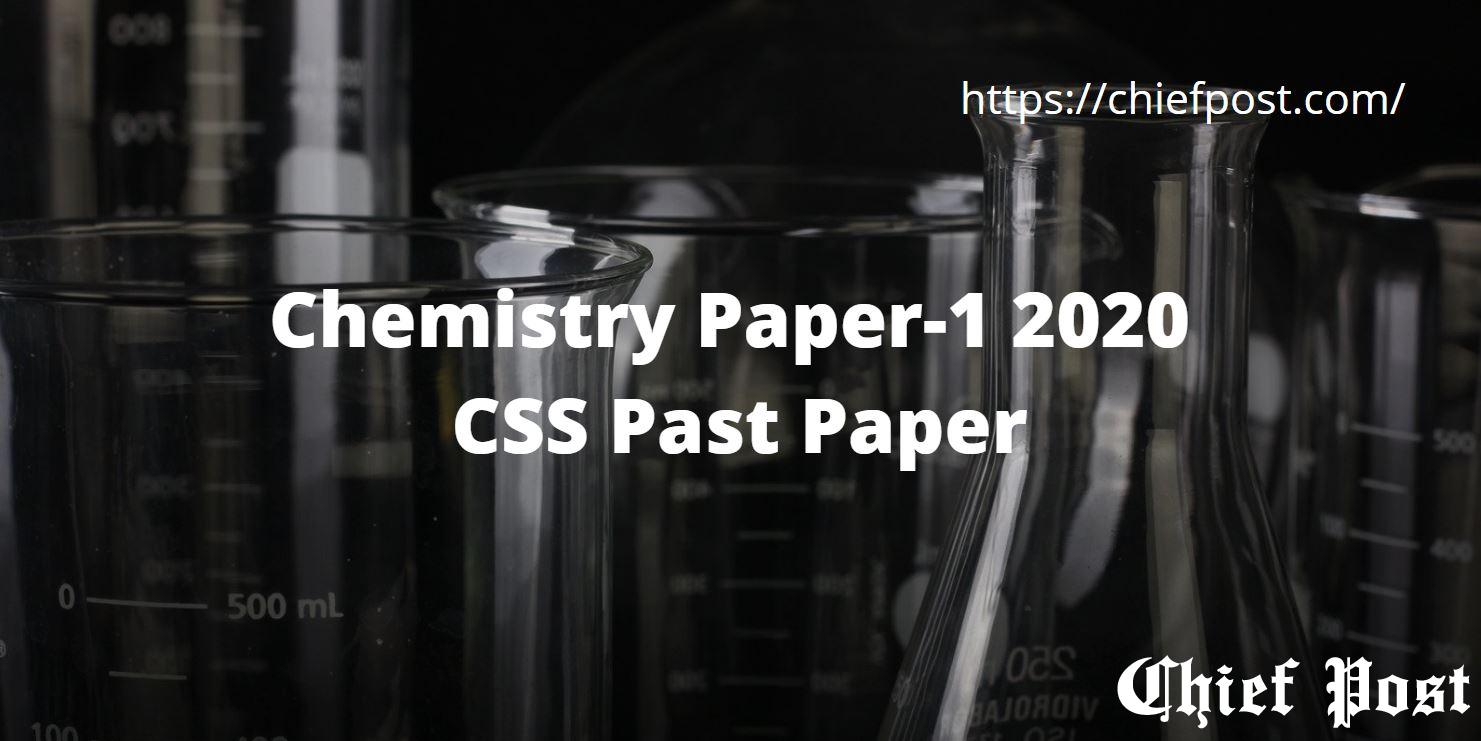 Chemistry Paper-1 CSS-2020