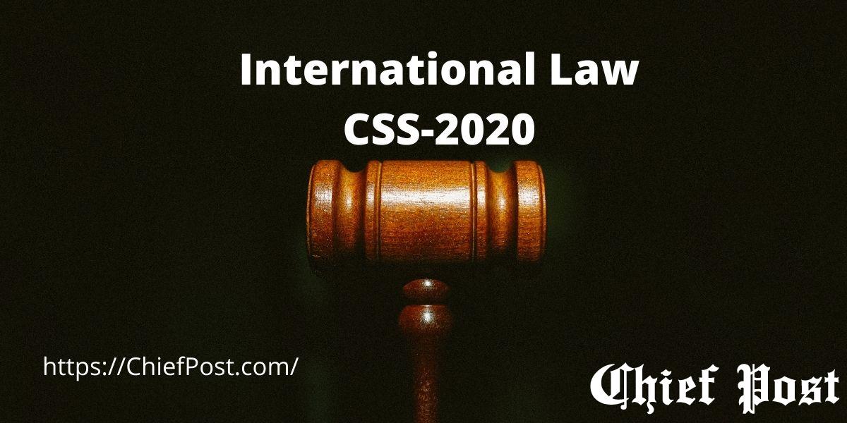 International Law - CSS-2020 - Past Paper