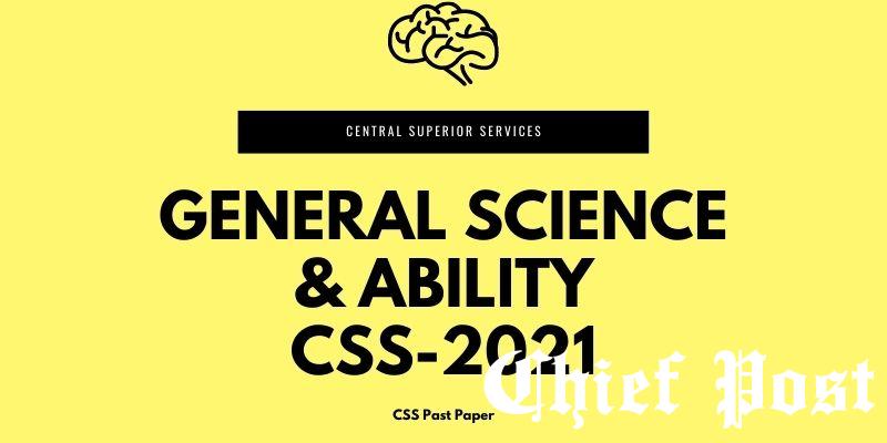 General Science And Ability CSS-2021