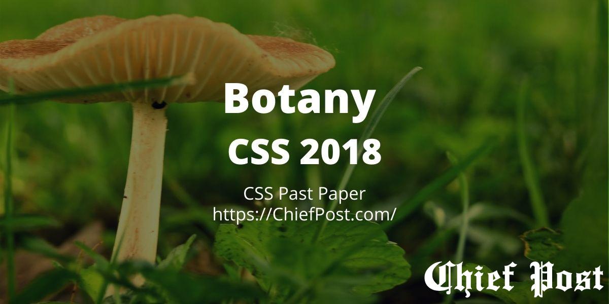 Botany 2018 CSS Past Paper