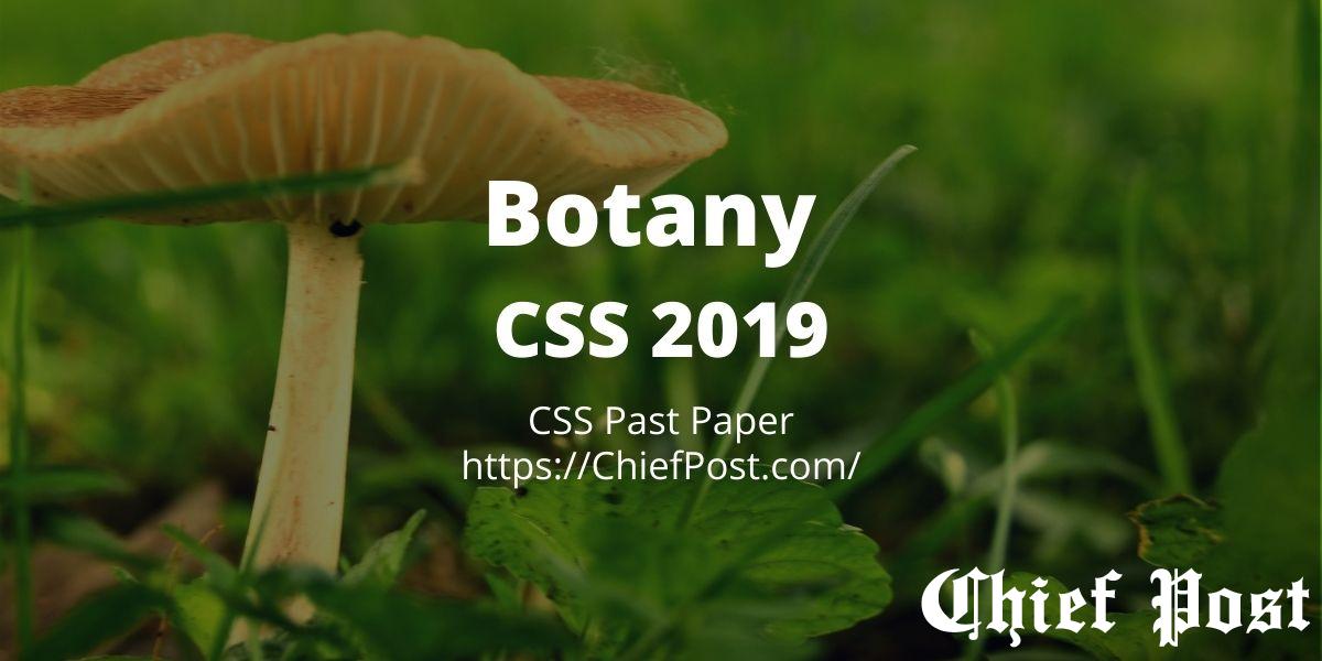 Botany 2019 CSS Past Paper